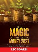 THE MAGIC OF MANIFESTING MONEY 2021