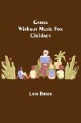 Games Without Music for Children