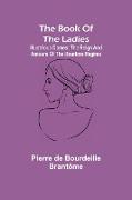 The book of the ladies, Illustrious Dames