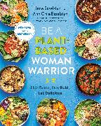 Be A Plant-Based Woman Warrior