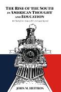 The Rise of the South in American Thought and Education
