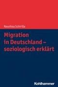 Migration in Deutschland - soziologisch erklärt