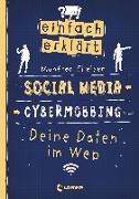 Einfach erklärt - Social Media - Cybermobbing - Deine Daten im Web