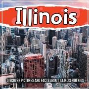 Illinois: Discover Pictures and Facts About Illinois For Kids!