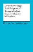 Deutschsprachige Erzählungen und Kurzgeschichten. Eine Auswahl aus drei Jahrhunderten