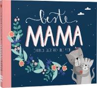 Beste Mama – Ein Eintragbuch über dich und mich
