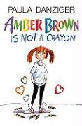 Amber Brown Is Not a Crayon