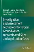 Investigation and Assessment Technology for Typical Groundwater-contaminated Sites and Application Cases