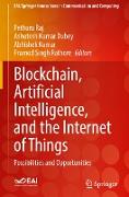 Blockchain, Artificial Intelligence, and the Internet of Things