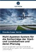 Multi-Agenten-System für die Reihenfolge der Start- und Landebahnen und deren Planung