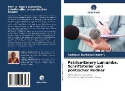 Patrice-Emery Lumumba, Schriftsteller und politischer Redner