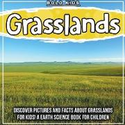 Grasslands: Discover Pictures and Facts About Grasslands For Kids! A Earth Science Book For Children