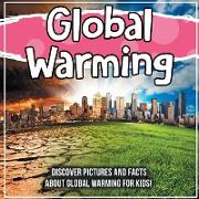 Global Warming: Discover Pictures and Facts About Global Warming For Kids!