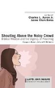 Shouting Above the Noisy Crowd