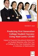 Predicting First Generation College Student Success: Using Noel-Levitz CSI-B©