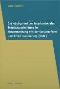 Die Abzüge bei der interkantonalen Steuerausscheidung im Zusammenhang mit der Steuerreform und AHV-Finanzierung (STAF)