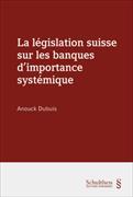 La législation suisse sur les banques d'importance systémique (PrintPlu§)