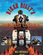 Biker Billy's Roadhouse Cookbook: Adventures in Roadside Cuisine