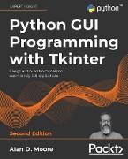 Python GUI Programming with Tkinter - Second Edition