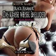 Black Hammer: Das krasse weiße Eheluder | Erotische Geschichte Audio CD