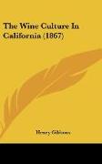 The Wine Culture In California (1867)