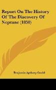 Report On The History Of The Discovery Of Neptune (1850)