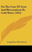 On The Cure Of Gout And Rheumatism By Cold Water (1843)