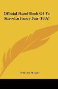Official Hand Book Of Ye Strivelin Fancy Fair (1882)