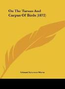 On The Tarsus And Carpus Of Birds (1872)