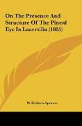 On The Presence And Structure Of The Pineal Eye In Lacertilia (1885)