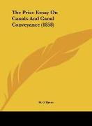 The Prize Essay On Canals And Canal Conveyance (1858)