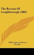 The Rectors Of Loughborough (1882)
