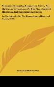 Narrative Remarks, Expository Notes, And Historical Criticisms, On The New England Historical And Genealogical Society