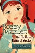 Bobby Dazzler and the Three Rubies of Ishmalan