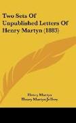 Two Sets Of Unpublished Letters Of Henry Martyn (1883)