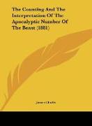 The Counting And The Interpretation Of The Apocalyptic Number Of The Beast (1881)