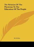 The Relation Of The Physician To The Education Of The People