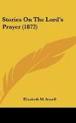 Stories On The Lord's Prayer (1872)