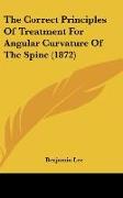 The Correct Principles Of Treatment For Angular Curvature Of The Spine (1872)