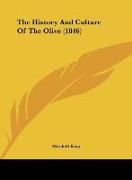 The History And Culture Of The Olive (1846)