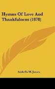 Hymns Of Love And Thankfulness (1878)