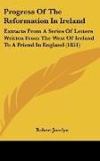 Progress Of The Reformation In Ireland