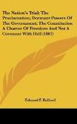 The Nation's Trial, The Proclamation, Dormant Powers Of The Government, The Constitution A Charter Of Freedom And Not A Covenant With Hell (1863)