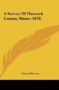 A Survey Of Hancock County, Maine (1878)