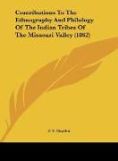 Contributions To The Ethnography And Philology Of The Indian Tribes Of The Missouri Valley (1862)