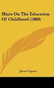Hints On The Education Of Childhood (1860)