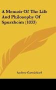 A Memoir Of The Life And Philosophy Of Spurzheim (1833)