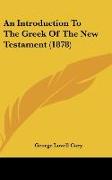 An Introduction To The Greek Of The New Testament (1878)