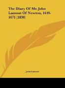 The Diary Of Mr. John Lamont Of Newton, 1649-1671 (1830)