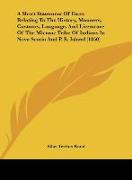 A Short Statement Of Facts Relating To The History, Manners, Customs, Language, And Literature Of The Micmac Tribe Of Indians In Nova Scotia And P. E. Island (1850)